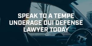 Tempe Underage DUI Lawyer